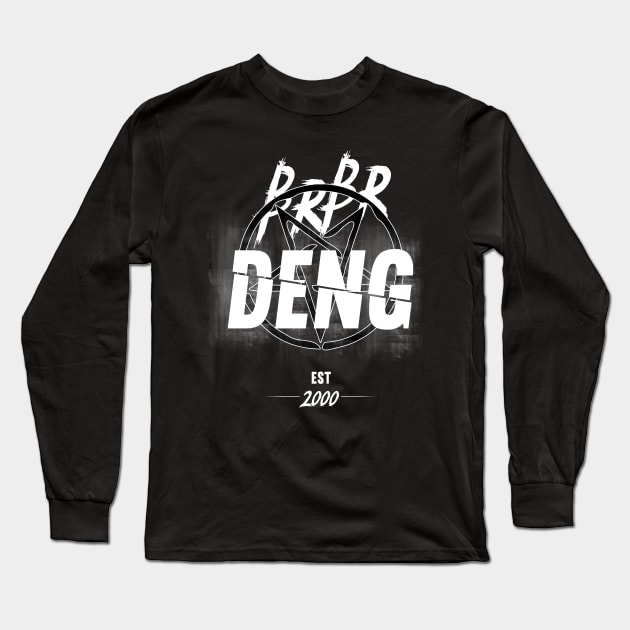 BrBr Deng For Metalheads Who Dig Nu-Metal Long Sleeve T-Shirt by Vermilion Seas